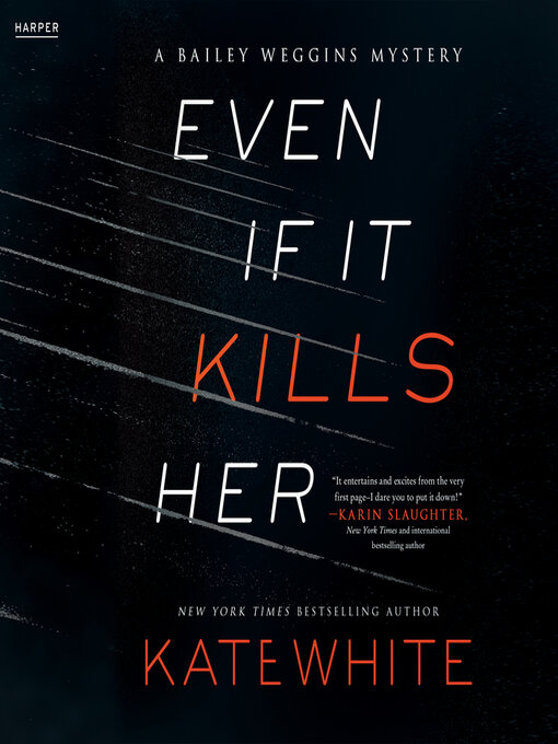 Title details for Even If It Kills Her by Kate White - Wait list